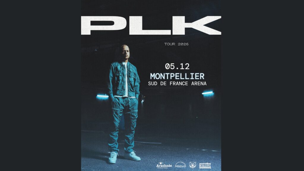 PLK en concert à la Sud de France Arena le Sam 5 déc